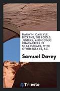 Darwin, Carlyle, Dickens, The Fools, Jesters, and Comic Characters in