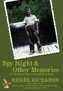 Spy Night and Other Memories A Collection of Stories from Dick and Renée