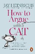 How to Argue with a Cat