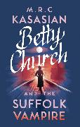 Betty Church and the Suffolk Vampire