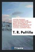 Moose-hunting, salmon-fishing and other sketches of sport, being the record of personal experiences of hunting wild game in Canada