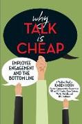 Why Talk is Cheap: Employee Engagement and the Bottom Line