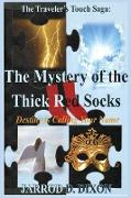 The Traveler's Touch: The Mystery of the Thick Red Socks