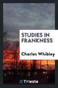 Studies in Frankness