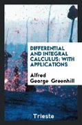 Differential and Integral Calculus: With Applications