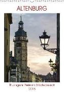 Altenburg - Thüringens Perle im Städtedreieck (Wandkalender 2018 DIN A3 hoch)