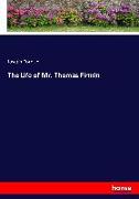 The Life of Mr. Thomas Firmin