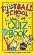 Football School: The Amazing Quiz Book