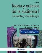 Teoría y práctica de la auditoría I : concepto y metodología