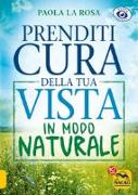 Prenditi cura della tua vista in modo naturale