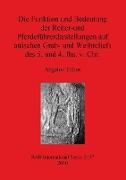 Die Funktion und Bedeutung der Reiter-und Pferdeführerdarstellungen auf attischen Grab- und Weihreliefs des 5. und 4. Jhs. v. Chr
