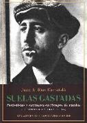 Suelas gastadas : periodistas y escritores en tiempos de cambio : II República y transición