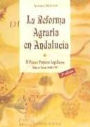 La reforma agraria en Andalucía : el primer proyecto legislativo : Pablo de Olavide, Sevilla 1768
