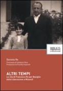 Altri tempi. La vita di Francesco Re per Basiglio dalla liberazione a Milano3