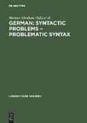 German: Syntactic Problems ¿ Problematic Syntax
