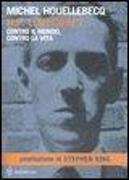 H. P. Lovecraft. Contro il mondo, contro la vita