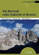 Vie normali nelle Dolomiti di Brenta