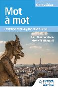 Mot à Mot Sixth Edition: French Vocabulary for AQA A-level