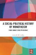 A Social-Political History of Monotheism