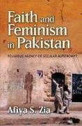 Faith and Feminism in Pakistan: Religious Agency or Secular Autonomy?