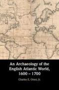 An Archaeology of the English Atlantic World, 1600 - 1700