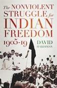 The Nonviolent Struggle for Indian Freedom, 1905-19