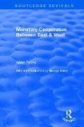 Monetary Cooperation Between East and West