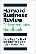 Harvard Business Review Entrepreneur's Handbook