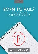 Born To Fail