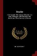 Bruche: A Monograph: The History of Bruche Hall, Near Warrington, with Notices of the Bruche and Other Families Its Owners