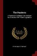 The Pandects: A Treatise on the Roman Law and Upon Its Connection with Modern Legislation