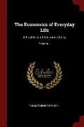 The Economics of Everyday Life: A First Book of Economic Study, Volume 1