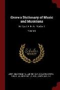 Grove's Dictionary of Music and Musicians: Ed. by J. A. Fuller Maitland, Volume 5