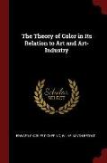 The Theory of Color in Its Relation to Art and Art-Industry