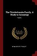 The Thistlethwaite Family. A Study in Genealogy, Volume 1