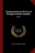 Commentaries on the Law of Estoppel and Res Judicata, Volume 1