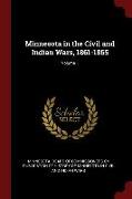 Minnesota in the Civil and Indian Wars, 1861-1865, Volume 1