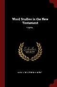 Word Studies in the New Testament, Volume 1