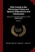 [The French in the Mississippi Valley and Spanish Explorations and Colonization: Excerpt from of a Popular History of the United States, Volume 2