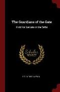 The Guardians of the Gate: Historical Lectures on the Serbs