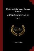 History of the Later Roman Empire: From the Death of Theodosius I to the Death of Justinian (A.D. 395 to A.D. 565), Volume 1