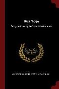 Râja Yoga: Being Lectures by the Swâmi Vivekânanda