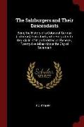 The Salzburgers and Their Descendants: Being the History of a Colony of German (Lutheran) Protestants, Who Emigrated to Georgia in 1734 and Settled at