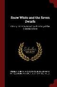 Snow White and the Seven Dwarfs: A Fairy Tale Play Based on the Story of the Brothers Grimm