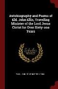 Autobiography and Poems of Eld. John Ellis, Traveling Minister of the Lord Jesus Christ for Over Sixty-One Years