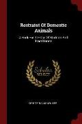 Restraint Of Domestic Animals: A Book For The Use Of Students And Practitioners