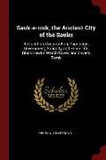 Sauk-E-Nuk, the Ancient City of the Sauks: Its Location, Construction, Population, Government, Antiquity and Home Life, Black Hawk's Watch-Tower, and