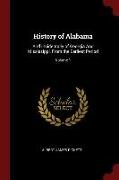 History of Alabama: And Incidentally of Georgia and Mississippi, from the Earliest Period, Volume 1