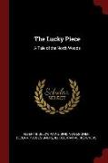 The Lucky Piece: A Tale of the North Woods