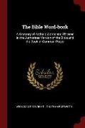 The Bible Word-Book: A Glossary of Archaic Words and Phrases in the Authorised Version of the Bible and the Book of Common Prayer